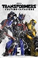 Transformers - L'ultimo cavaliere (2017) - Poster — The Movie Database ...