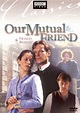 Our Mutual Friend - Where to Watch and Stream - TV Guide