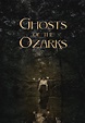 Película: Ghosts of the Ozarks (2021) | abandomoviez.net