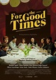 For the Good Times (C) (2017) - FilmAffinity
