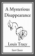 A Mysterious Disappearance eBook by Louis Tracy | Official Publisher ...