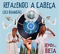 Refazendo a Cabeça (remix) | Single/EP de Leci Brandão - LETRAS.MUS.BR