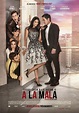 A La Mala (2015) New Movie Posters - Teasers-Trailers