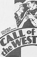 Call of the West (1930) - AZ Movies