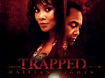 Trapped: Haitian Nights - Movie Reviews