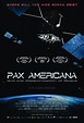 Pax Americana y la conquista militar del espacio (2009) - FilmAffinity