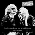 Album Live at rockpalast de Ian Hunter & Mick Ronson sur CDandLP