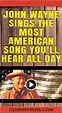 John Wayne Sings The Most American Song You'll Hear All Day! (VIDEO ...