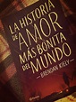 Reseña #115: La historia de amor más bonita del mundo, de Brendan Kiely ...