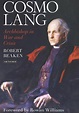 Cosmo Lang: Archbishop in War and Crisis / Historical Association