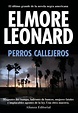 PERROS CALLEJEROS | ELMORE LEONARD | Comprar libro 9788420654812