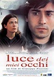 Luce dei miei occhi - Film (2001) - MYmovies.it