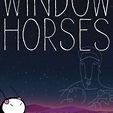 Window Horses - Rotten Tomatoes