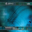 Beats by Design by DJ Zinc (EP, Drum and Bass): Reviews, Ratings ...