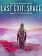 Last Exit: Space | SincroGuia TV