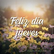 +60 Imágenes Feliz Jueves » Imágenes de Buenos Días