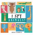 I Spy Animals! : A Guessing Game for Kids 1-3 - Walmart.com