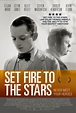 Set Fire to the Stars (2014) | FilmTV.it
