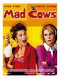 Mad Cows - film 1999 - AlloCiné