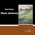 Olavs drømme [Olav's Dreams] (Audio Download): Jon Fosse, Karsten ...