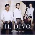 Wicked Game, Il Divo | CD (album) | Muziek | bol.com