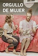 Orgullo de Mujer - Teatro Madrid