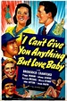 I Can't Give You Anything But Love, Baby (1940) - FilmAffinity