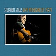 ‎Live at Berkeley 1971 - Album by Stephen Stills - Apple Music
