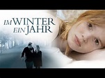 Trailer - IM WINTER EIN JAHR (2008, Caroline Link, Karoline Herfurth ...