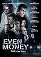 Even Money (2006) on Collectorz.com Core Movies