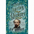 The Mystery of Charles Dickens - A. N. Wilson - eMAG.ro