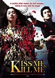 Kiss Me, Kill Me (2009) - FilmAffinity