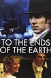 To the Ends of the Earth (TV Series 2005-2005) — The Movie Database (TMDB)