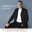 ‎The Christian Jacob Trioの「New Jazz Standards Vol 5 • the Music of Carl ...