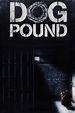 Dog Pound (2010) — The Movie Database (TMDB)