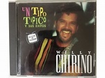CD WILLY CHIRINO - UN TIPO TIPICO Y SUS EXITOS: CDT-80824 Libreria Atlas