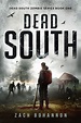 Dead South (Dead South #1) by Zach Bohannon | Goodreads