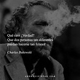 Imágenes con frases de Charles Bukowski | Bonitas & Románticas