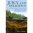 Juicy And Delicious - By Lucy Alibar (paperback) : Target