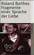 Fragmente einer Sprache der Liebe, Roland Barthes | 9783518380864 ...