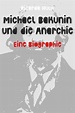 Michael Bakunin und die Anarchie (ebook), Ricarda Huch | 9783750204089 ...