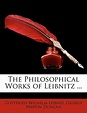 『The Philosophical Works of Leibnitz ...』(Gottfried WilhelmLeibniz Fre ...