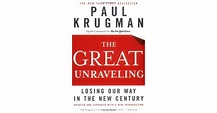 The Great Unraveling: Losing Our Way in the New Century by Paul Krugman