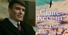 Cillian Murphy vai protagonizar a adaptação do romance “Small Things ...