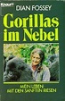 Gorillas im Nebel: Mein Leben mit den sanften Riesen von Dian Fossey ...