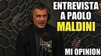 Entrevista a Paolo Maldini | Las Discotecas y el Futbol, Carrera como ...