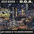 Jello Biafra With D.O.A. – Last Scream Of The Missing Neighbors (1989 ...