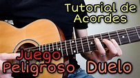 Juego Peligroso | Duelo | Acordes | Tutorial | Guitarra - YouTube