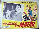 "MI JUEGO ES MATAR" MOVIE POSTER - "THE NAME OF THE GAME IS KILL" MOVIE ...