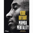 The Mamba Mentality: How I Play By Kobe Bryant - Tarbiyah Books Plus